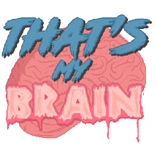 That's My Brain